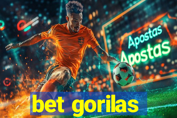 bet gorilas